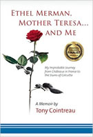 Ethel Merman, Mother Teresa, and Me, by Tony Cointreau